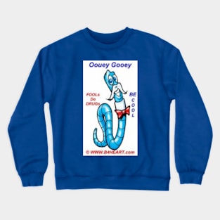 Oouey- Anti-Drugs Crewneck Sweatshirt